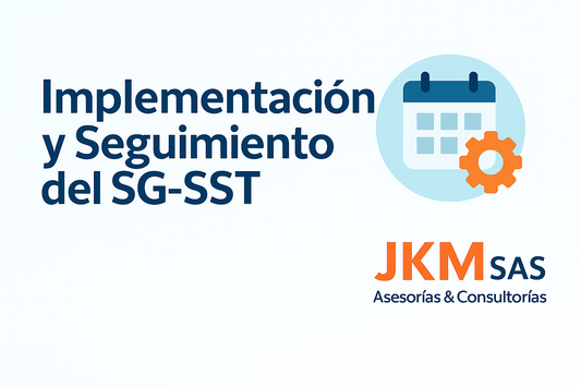 Implementación y Seguimiento del SG-SST